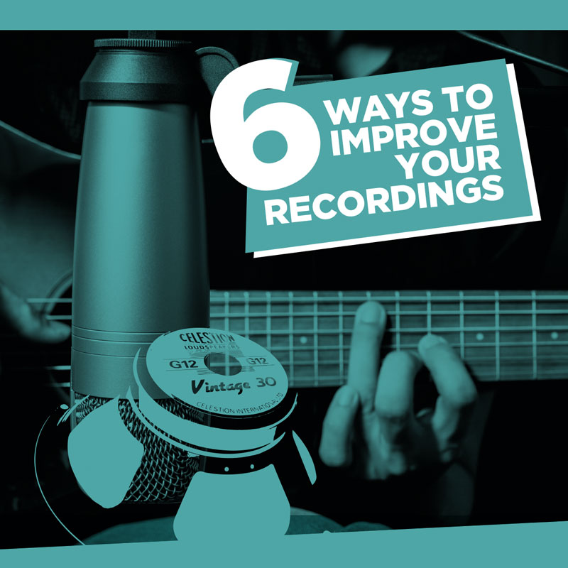 Improve Your Recordings  